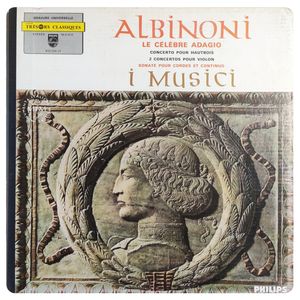 Le Célèbre Adagio -  Concerto Pour Hautbois - 2 Concertos Pour Violon - Sonate Pour Cordes Et Continuo. · Tomaso Albinoni