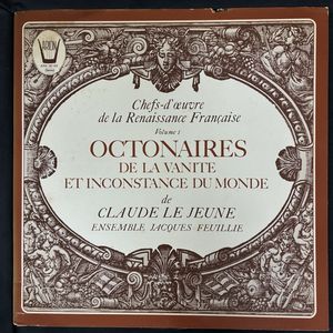 Les Octonaires De La Vanité Et Inconstance Du Monde · Claude Le Jeune