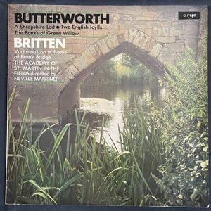 A Shropshire Lad • Two English Idylls / The Banks Of Green Willow / Variations On A Theme Of Frank Bridge · George Butterworth
