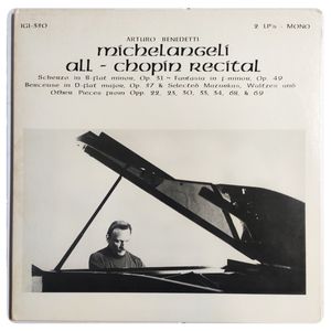 All-Chopin Recital · Arturo Benedetti Michelangeli