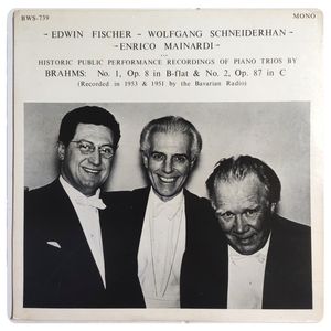 Trios, No. 1 In B-flat, Op.8. No.2 In C, Op.87 · Edwin Fischer
