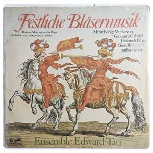 Festliche Bläsermusik (Baroque Masterpieces For Brass) · The Edward Tarr Brass Ensemble