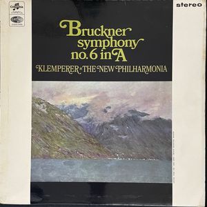 Symphony No. 6 In A · Anton Bruckner