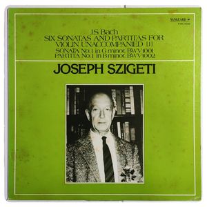 Six Sonatas And Partitas For Violin Unaccompanied [I] Sonata No. 1 In G Minor, BWV 1001 / Partita No. 1 in B Minor, BWV 1002 · Johann Sebastian Bach