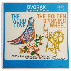 Dvorak Symphonic Poems - The Wood Dove / The Golden Spinning Wheel · Antonín Dvořák