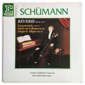 Rêverie Op. 15 - N° 7 / Fantasiestücke Op. 73 / Stücke Im Volkston Op. 102 / Adagio & Allegro Op.70 · Robert Schumann