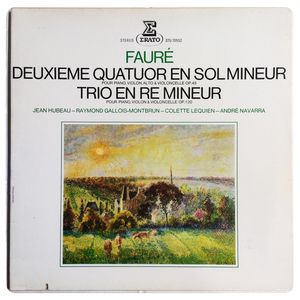 Deuxième Quatuor En Sol Mineur Op. 45; Trio En Re Mineur Op. 120 · Gabriel Fauré