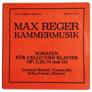 Kammermusik (Sonaten Für Cello Und Klavier Op.5, 28, 78 Und 116) · Max Reger