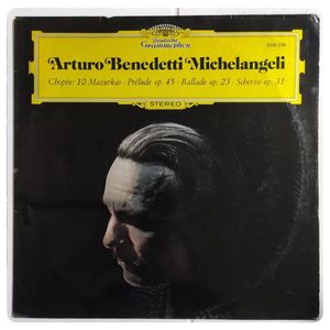10 Mazurkas / Prélude Op. 45 / Ballade Op.23 / Scherzo Op. 31 · Arturo Benedetti Michelangeli