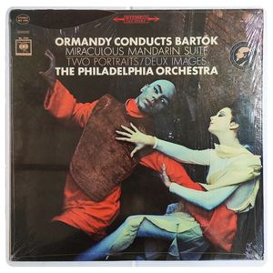Ormandy Conducts Bartok  Miraculous Mandarin Suite / Two Portraits / Deux Images  · Eugene Ormandy