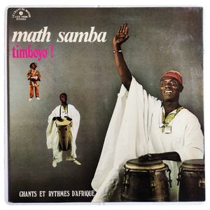 Timboyo ! - Chants Et Rythmes D'Afrique. · Math Samba