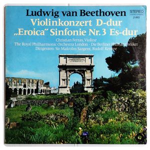 Violinkonzert D-dur / "Eroica" Sinfonie Nr. 3 Es-dur · Ludwig van Beethoven