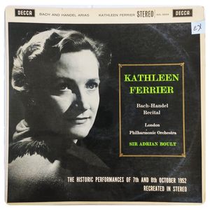 A Recital Of Bach And Handel Arias · Kathleen Ferrier