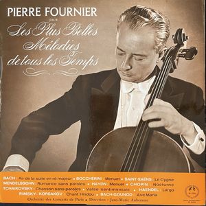Joue Les Plus Belles Mélodies De Tous Les Temps · Pierre Fournier
