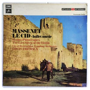 Massenet: Ballet Music "Le Cid" & Scenes Pittoresques · Louis Frémaux