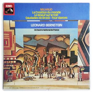 Milhaud* · Leonard Bernstein · Orchestre National De France – La Création Du Monde / Le Boeuf Sur Le Toit / Saudades Do Brasil - Four Dances · Darius Milhaud