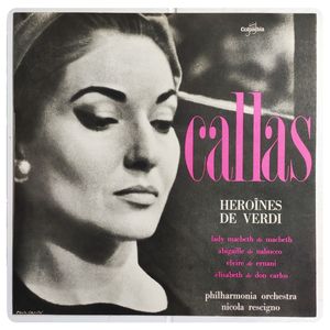 Portrays Verdi Heroines · Maria Callas