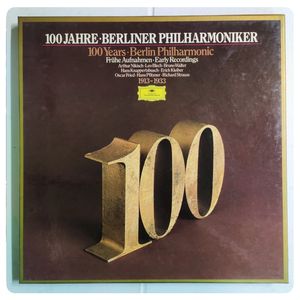 100 Jahre • Berliner Philharmoniker = 100 Years • Berlin Philharmonic (Frühe Aufnahmen = Early Recordings) 1913–1933 · Berliner Philharmoniker