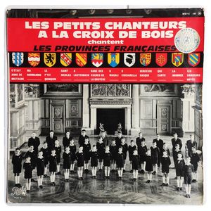 Chantent Les Provinces Françaises · Les Petits Chanteurs A La Croix De Bois