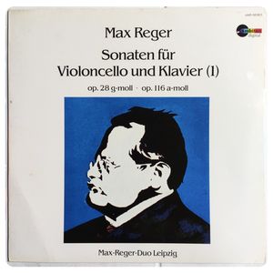 Sonaten Für Violoncello Und Klavier (1) Op. 28 G-moll - Op. 116 A-moll · Max Reger
