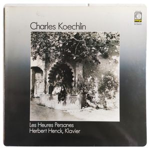 Les Heures Persanes · Charles Koechlin