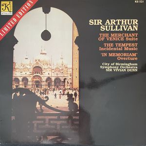 The Merchant Of Venice Suite; The Tempest Incidental Music; In Memoriam Overture · Sir Arthur Sullivan