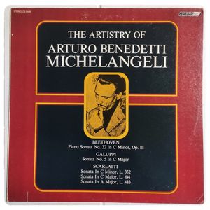 The Artistry Of Arturo Benedetti Michelangeli · Arturo Benedetti Michelangeli