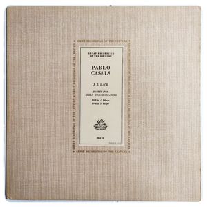 Suites For Cello Unaccompanied: No 5 In C Minor · No 6 In D Major · Pablo Casals