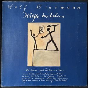 Hälfte Des Lebens · Wolf Biermann
