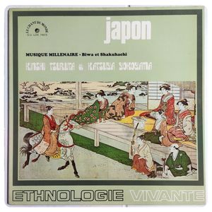 Japon - Musique Millénaire - Biwa Et Shakuhachi · Kinshi Tsuruta