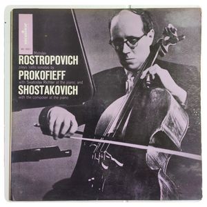 Mstislav Rostropovich Plays Cello Sonatas By Prokofieff With Sviatoslav Richter At The Piano; And Shostakovich With The Composer At The Piano · Sergei Prokofiev