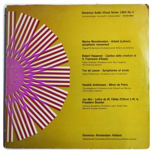 Arbeid = Labour, Symphonic Movement / Cantico Delle Creature Di S. Francesco D'Assisi / Symphonies Of Winds / Miroir De Peine / Lettre De M. L'Abbé D'Olivet À M. Le Président Bouhier · Marius Monnikendam