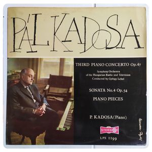 Third Piano Concerto - Sonata No.4, Op.54 - Piano Pieces · Kadosa Pál