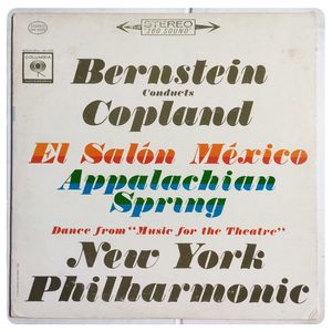 El Salón México / Appalachian Spring / Dance From "Music For The Theatre" · Leonard Bernstein