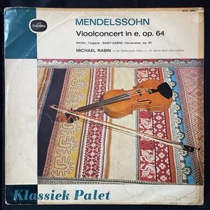 Mendelssohn Vioolconcert In E, Op, 64 · Michael Rabin