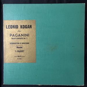Leonid Kogan Plays Paganini - Violin Concerto No. 1 • Introduction & Variations On A Theme By Rossini • "I Palpiti" · Leonid Kogan