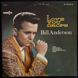 I Love You Drops · Bill Anderson
