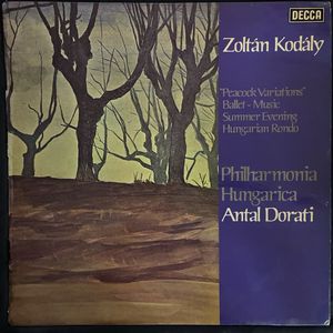 The Orchestral Works Of Zoltán Kodály Vol.3: "Peacock Variations", Ballet-Music, Summer Evening, Hungarian Rondo · Zoltán Kodály