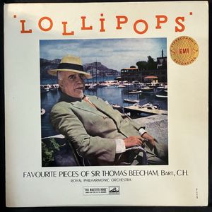 'Lollipops': Favourite Pieces Of Sir Thomas Beecham, Bart., C.H. · Sir Thomas Beecham