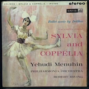 Excerpts From Sylvia And Coppelia · Léo Delibes