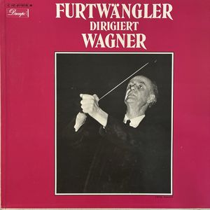 Furtwängler Dirigiert Wagner · Wilhelm Furtwängler