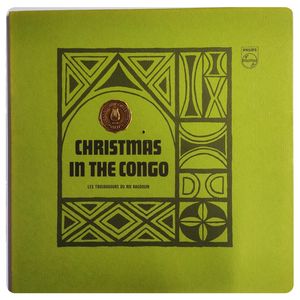 Christmas In The Congo · Les Troubadours Du Roi Baudouin