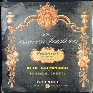 The Beethoven Symphonies Numbers 1 & 8 In C Major, Op. 21 And In F Major, Op. 93 · Ludwig van Beethoven