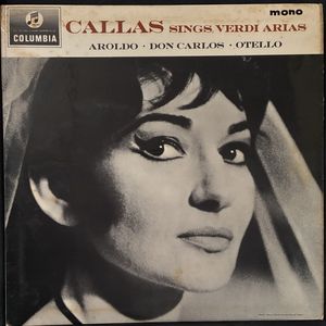 Callas Sings Verdi Arias Aroldo • Don Carlo • Otello · Maria Callas