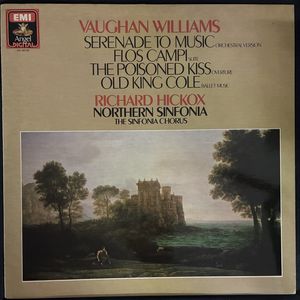 Serenade To Music Orchestral Version / Flos Campi Suite / The Poisoned Kiss Overture / Old King Cole Ballet Music · Ralph Vaughan Williams