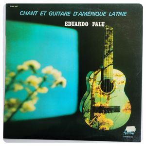 Chant Et Guitare D'Amérique Latine · Eduardo Falú
