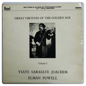 Great Virtuosi Of The Golden Age - Volume 1 - Violin · Eugène Ysaÿe