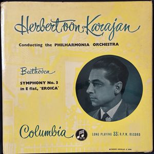 Symphony No. 3 In E Flat, “Eroica” · Herbert von Karajan