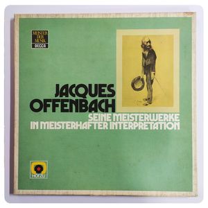 Seine Meisterwerke In Meisterhafter Interpretation · Jacques Offenbach
