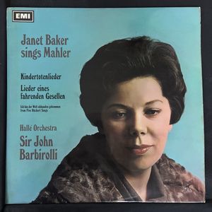Janet Baker Sings Mahler (Kindertotenlieder / Lieder Eines Fahrenden Gesellen / Ich Bin Der Welt Abhanden Gekommen) · Janet Baker